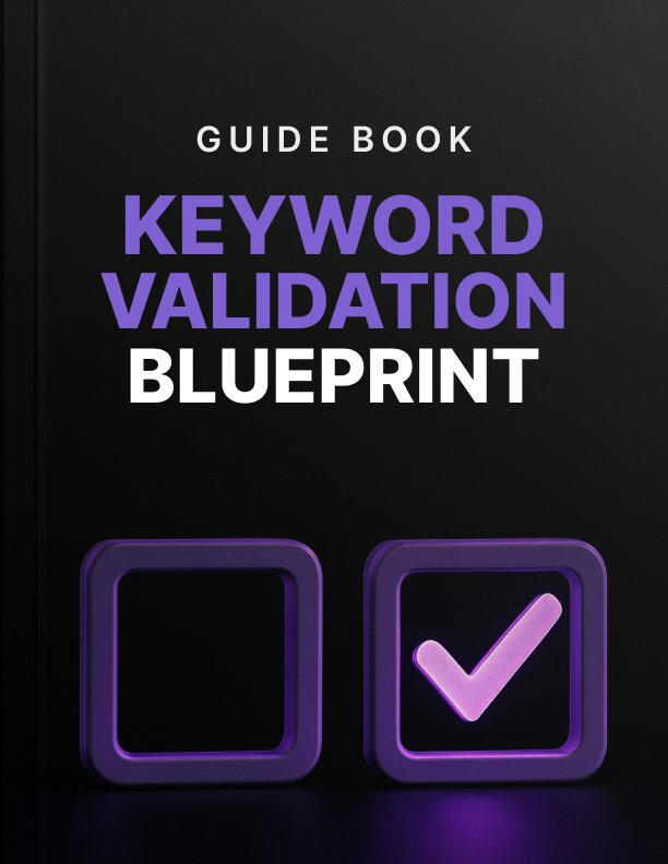 Keyword Validation Blueprint Guide